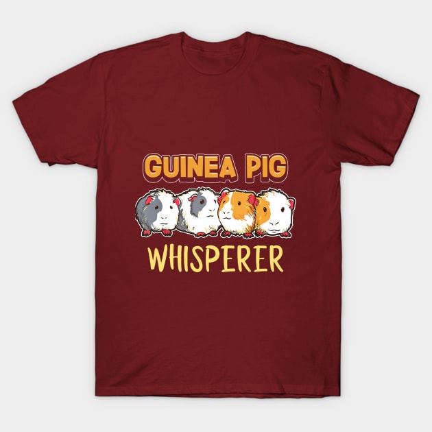 Guinea Pig Lover | Guinea pig whisperer T-Shirt by CathyStore